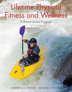 Lifetime Physical Fitness and Wellness: A Personalized Program