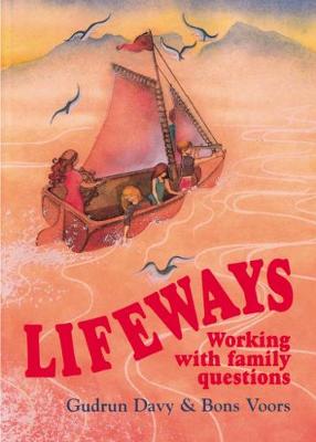 Lifeways: Working with Family Questions - Davy, Gudrun (Editor), and Voors, Bons (Editor)