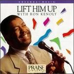 Lift Him Up [Integrity]