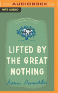 Lifted by the Great Nothing