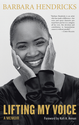 Lifting My Voice - Hendricks, Barbara, and Annan, Kofi A, Mr. (Foreword by)
