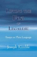 Lifting the Fog of Legalese: Essays on Plain Language