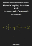 Ligand Coupling Reactions with Heteroatomic Compounds