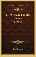 Light Ahead for the Negro (1904)
