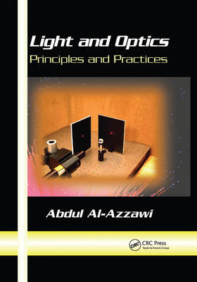 Light and Optics: Principles and Practices - Al-Azzawi, Abdul