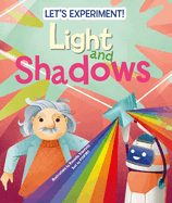 Light and Shadows: Let's Experiment!