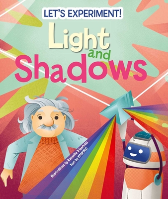 Light and Shadows: Let's Experiment! - Crivellini, Matteo