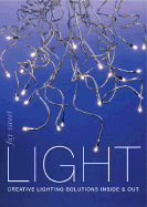 Light: Creative Lighting Solutions Inside & Out