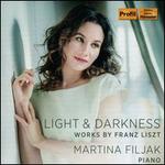Light & Darkness: Works by Franz Liszt