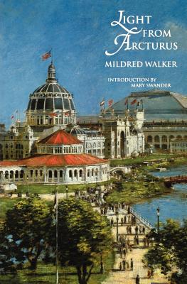 Light from Arcturus - Walker, Mildred, and Swander, Mary (Introduction by)