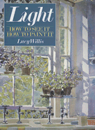 Light: How to See It How to Paint It