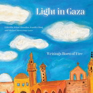 Light in Gaza: Writings Born of Fire