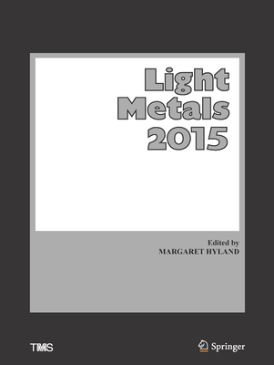 Light Metals 2015 - Hyland, Margaret (Editor)