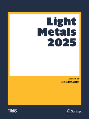 Light Metals 2025 - Edwards, Les (Editor)