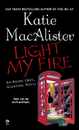 Light My Fire: An Aisling Grey, Guardian, Novel