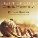 Light of Gold: Cappella SF Christmas