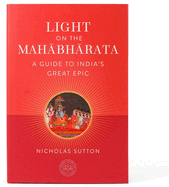 Light on the Mahabharata: A Beginner's Guide to India's Great Epic