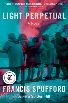 Light Perpetual - Spufford, Francis