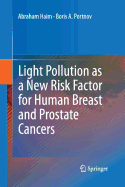 Light Pollution as a New Risk Factor for Human Breast and Prostate Cancers