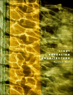 Light Revealing Architecture
