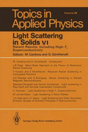 Light Scattering in Solids VI: Recent Results, Including High-Tc Superconductivity
