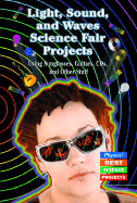 Light, Sound, and Waves Science Fair Projects Using Sunglasses, Guitars, Cds, and Other Stuff
