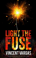 Light the Fuse