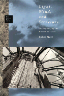 Light, Wind, and Structure: The Mystery of the Master Builders