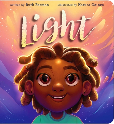 Light - Forman, Ruth, and Gaines, Katura (Illustrator)