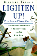 Lighten Up!: Free Yourself from Clutter