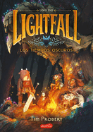 Lightfall: Los Tiempos Oscuros (Libro 3) (Lightfall: The Dark Times - Spanish Ed
