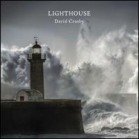 Lighthouse - David Crosby