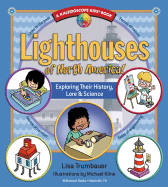 Lighthouses of North America!: Exploring Their History, Lore & Science