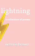 Lightning: A Collection of Poems