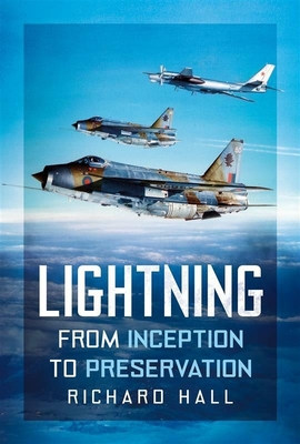 Lightning: From Inception to Preservation - Hall, Richard
