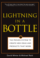 Lightning in a Bottle: The Proven System to Create New Ideas and Products That Work