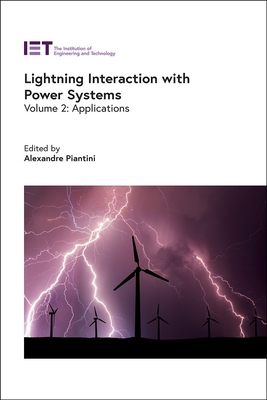 Lightning Interaction with Power Systems: Applications - Piantini, Alexandre (Editor)