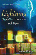 Lightning: Properties, Formation and Types