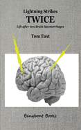 Lightning Strikes Twice: Life After Two Brain Haemorrhages