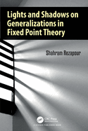 Lights and Shadows on Generalizations in Fixed Point Theory