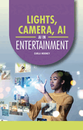 Lights, Camera, AI: AI in Entertainment