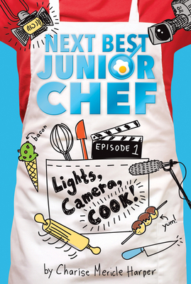 Lights, Camera, Cook! - Harper, Charise Mericle