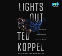 Lights Out: A Cyberattack, a Nation Unprepared, Surviving the Aftermath