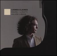 Lignes Claires: Ravel, Lipatti - Julien Libeer (piano)