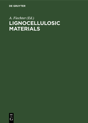 Lignocellulosic Materials - Fiechter, A (Editor)