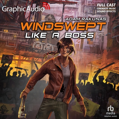 Like a Boss [Dramatized Adaptation] - Rakunas, Adam, and Jackson, Ken (Read by), and Jernigan, Elizabeth (Read by)