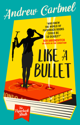 Like a Bullet - Cartmel, Andrew