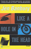 Like a hole in the head