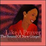 Like a Prayer: The Sound of New Gospel