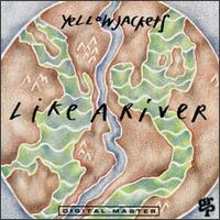 Like a River - Yellowjackets